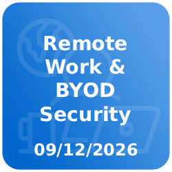 <b>December 9th 2026 <br>Remote Work & BYOD Security</b><br><br> Secure Your Christmas:<br> Protecting Remote Staff and Devices.