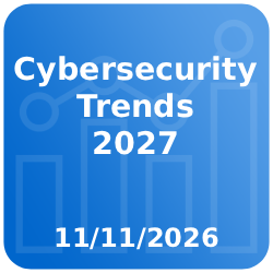 <b>November 11th 2026 <br>Cybersecurity Trends 2027</b><br><br>What’s Coming Next: <br>The 2027 Cyber Threat Landscape.