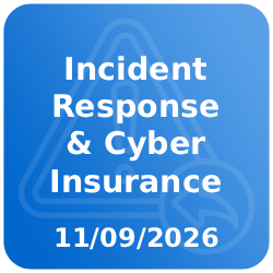 <b>September 11th 2026<br>Incident Response & Cyber Insurance</b><br><br>You’ve Been Breached<br> Now What?.