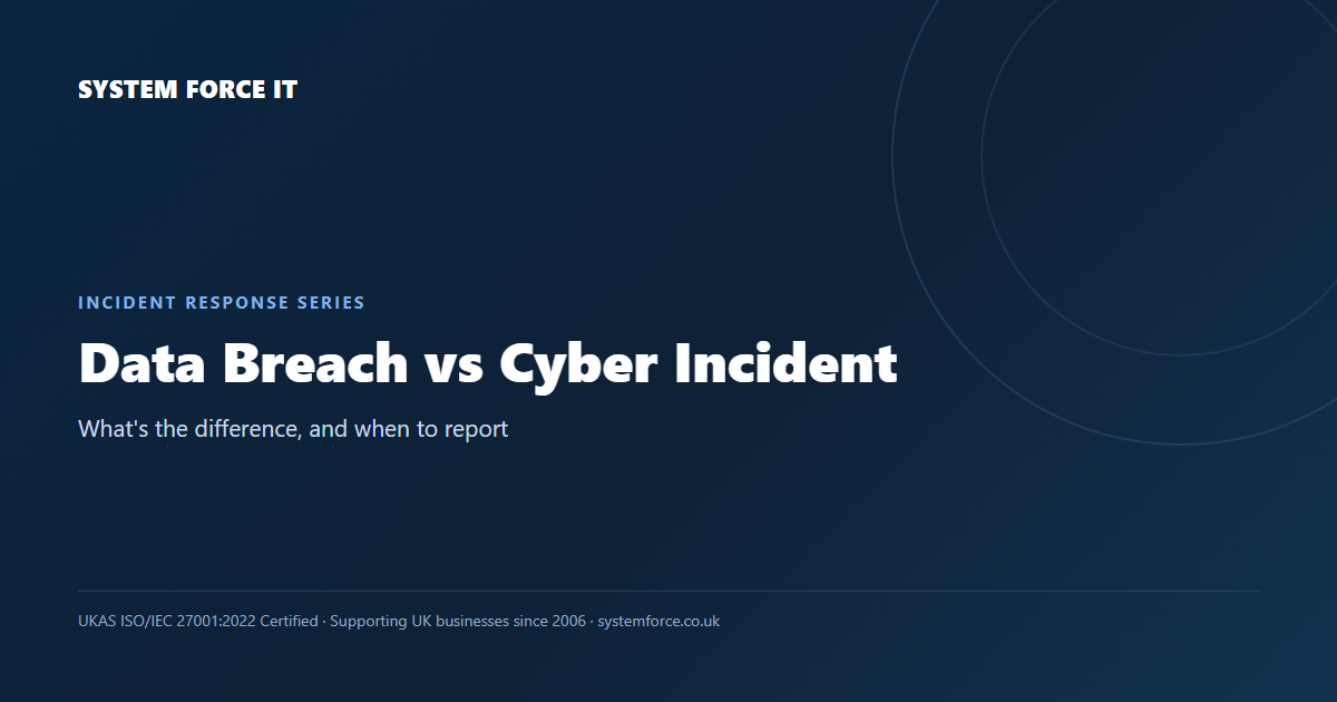 Data Breach vs Cyber Incident: What’s the Difference?